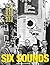 Six Sounds