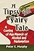 A Tipsy Fairy Tale: A Coming of Age Memoir of Alcohol and Redemption