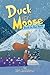Duck and Moose: Duck in the Dark!