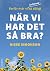 Varför mår vi (fortfarande)...