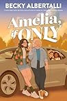 Amelia, If Only by Becky Albertalli