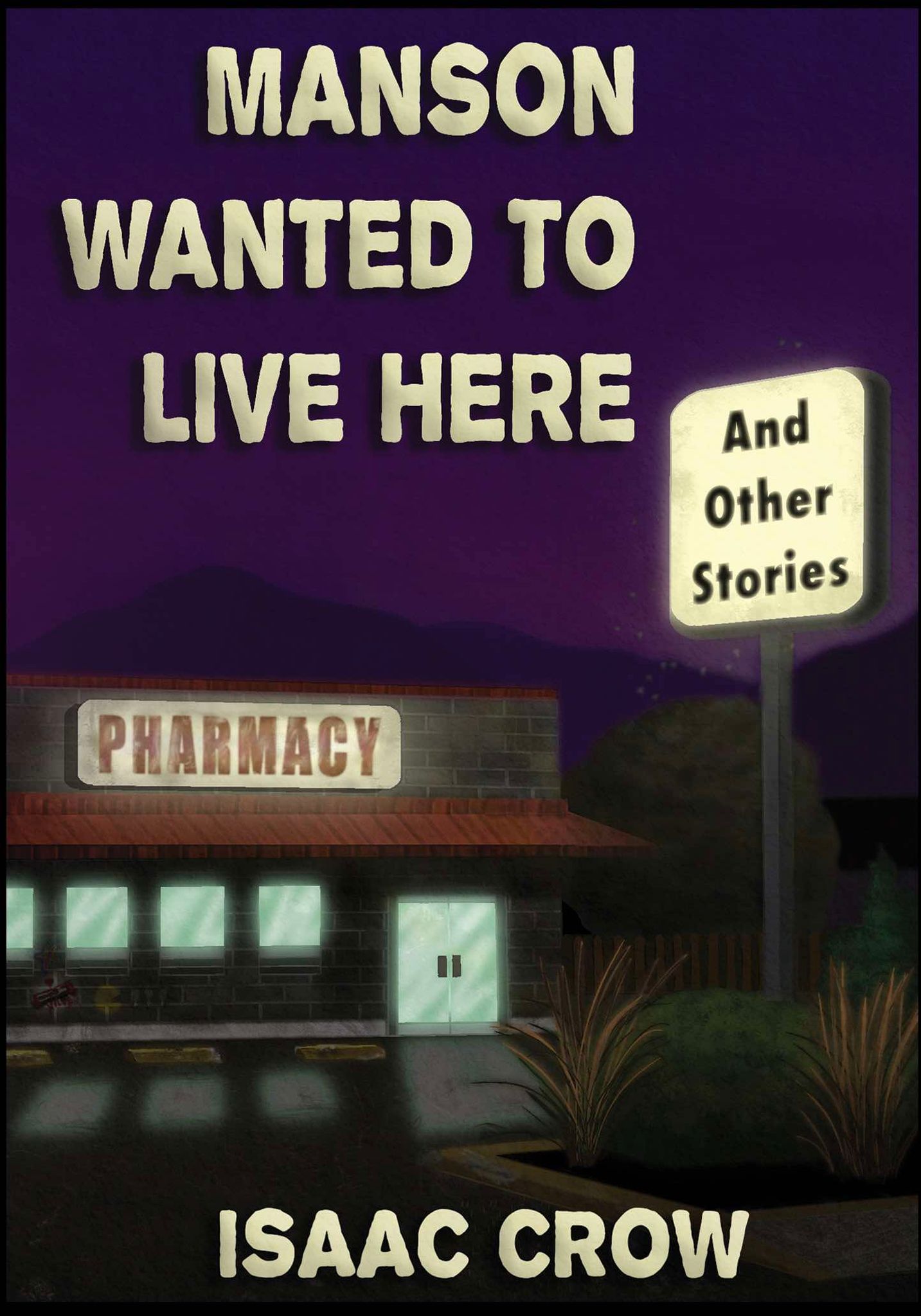Manson Wanted to Live Here (Paperback)