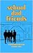 School Dad Friends: A Sketc...