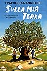 Sulla mia terra. ...