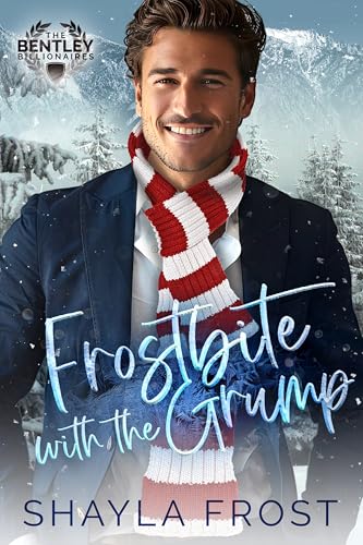 Frostbite With The Grump: An Enemies To Lovers - Grumpy Christmas Story (Untamed Hearts Book 2)