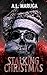 Stalking Christmas by A.L. Maruga