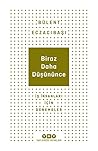 Biraz Daha Düşünü...