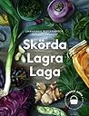 Skörda, lagra, laga