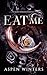 Eat Me (Twisted Love #1)