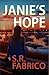 Janie's Hope by S.R. Fabrico