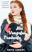 His Vengeful Tradwife 