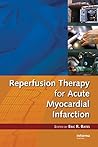 Reperfusion Therapy for Acute Myocardial Infarction (Fundamental and Clinical Cardiology)