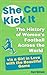 She Can Kick It: The History of Women's Football Across the World via a Girl in Love with the Beautiful Game