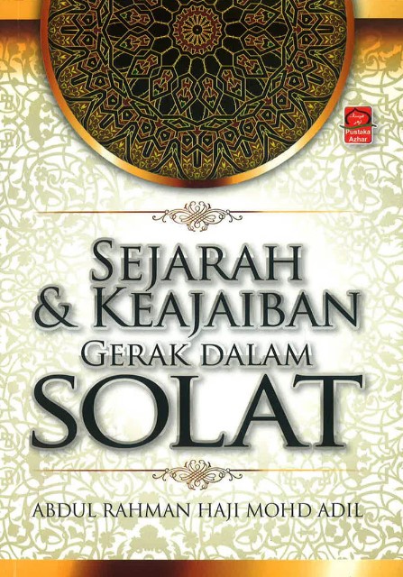 Sejarah & Keajaiban Gerakan dalam Solat