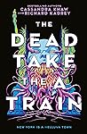 The Dead Take the...