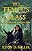 The Tempus Glass by Kevin D. Miller The Tempus Glass by Kevin D. Miller