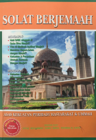 Solat Berjemaah: Asas Kekuatan Peribadi, Masyarakat & Ummah