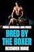 Bred by the Boxer (Primal R...