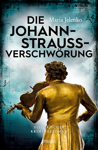 Die Johann-Strauss-Verschwörung (Historischer Kriminalroman) (German Edition)