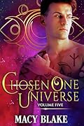 The Chosen One Universe Volume Five: An MM Paranormal Fantasy Shifters Series