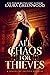 All Chaos for Thieves by Laura Greenwood All Chaos for Thieves by Laura Greenwood