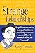Strange Relationships: Ther...