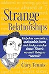 Strange Relationships: There's No Such Thing As Normal Strange Relationships: There's No Such Thing As Normal