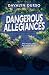 Dangerous Allegiances by Davalyn Durso
