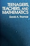 Teenagers, Teachers, and Mathematics