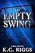 The Empty Swing: A Short St...