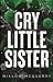 Cry Little Sister