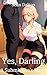 Yes, Darling A Submissive's Story by Sean Dalton