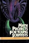 Math Projects for Young Scientists