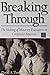 Breaking Through: The Makin...