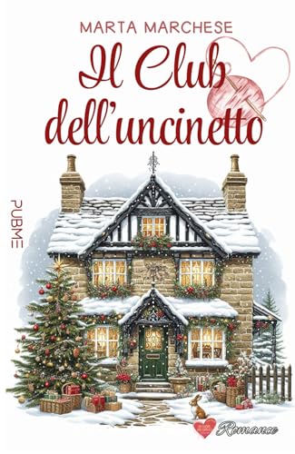 Il club dell'uncinetto: (Collana Un cuore per capello - PubMe) (PubMe Romance) (Italian Edition)