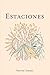 Estaciones (Spanish Edition)