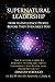 SUPERNATURAL LEADERSHIP How...