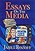 Essays On The Media