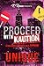 Proceed with Kaution: A Col...