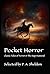 Pocket Horror by P. A. Sheldon