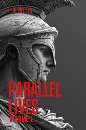 Parallel Lives: Plutarch's Lives (Paperback)