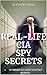 Real-Life CIA Spy Secrets by Cora WhitMann