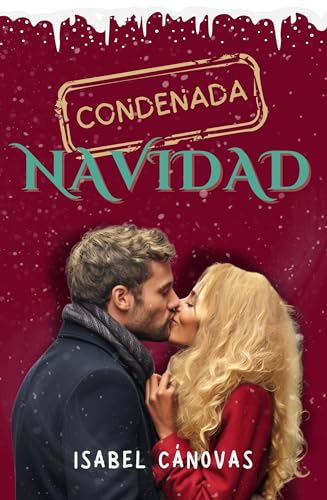 Condenada Navidad: Mucho más que una comedia romántica navideña (Spanish Edition)