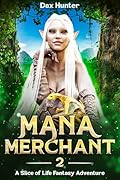 Mana Merchant 2: A Slice of Life Fantasy Adventure