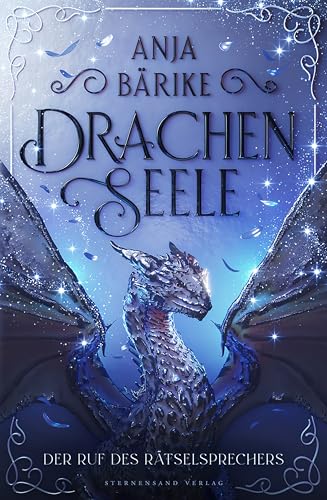 Der Ruf des Rätselsprechers (Drachenseele, #1)