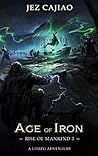 Book cover for Age of Iron (Rise of Mankind #3)
