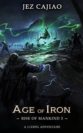 Age of Iron (Rise of Mankind #3)