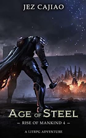 Age of Steel (Rise of Mankind #4)