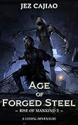 Age of Forged Steel (Rise of Mankind #5)
