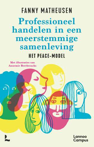 Professioneel handelen in een meerstemmige samenleving: Het PEACE-model